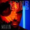 Mavin - Love